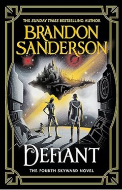 Defiant - The Fourth Skyward Novel